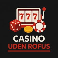 Casino Uden ROFUS Med Free Bonuser og Sjov